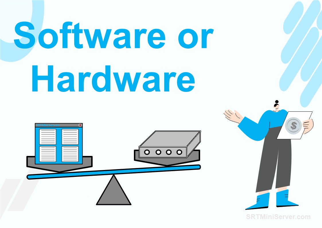 Hardware or Software