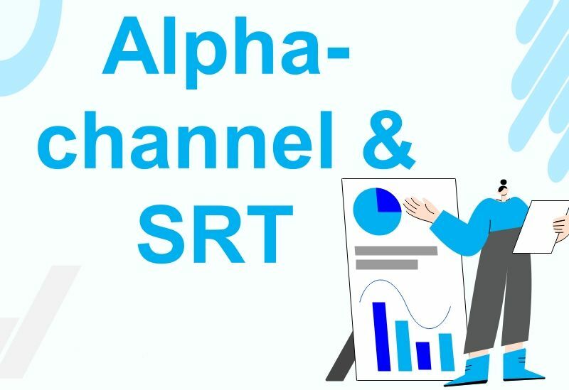 Alpha channel video over SRT